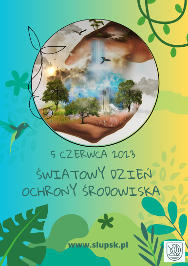 plakat promujący Światowy Dzień Ochrony Środowiska
